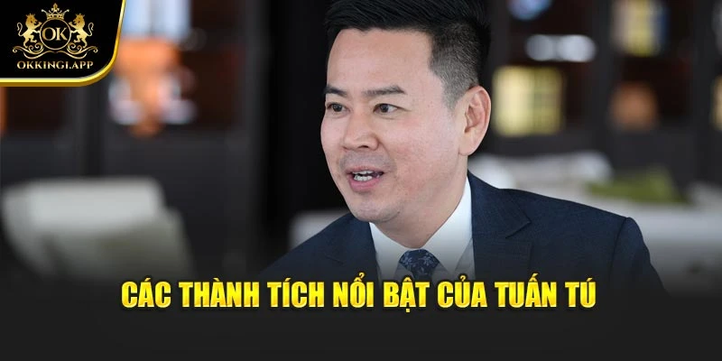 Các thành tích nổi bật của Tuấn Tú