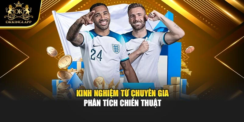 Kinh nghiệm từ chuyên gia phân tích chiến thuật